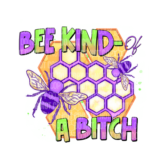 Bee Kind of A Bitch - Decal