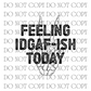 Feeling IDGAF-ish - Decal