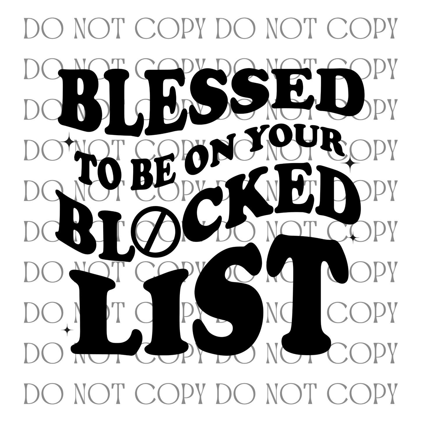 Blessed to be on your blocked list - Decal