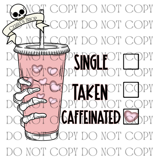 Single, Taken, Caffeinated -Decal